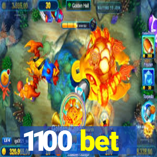 1100 bet